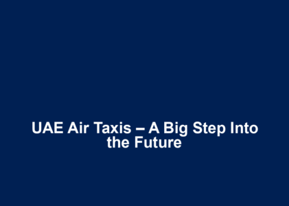 UAE Air Taxis – A Big Step Into the Future